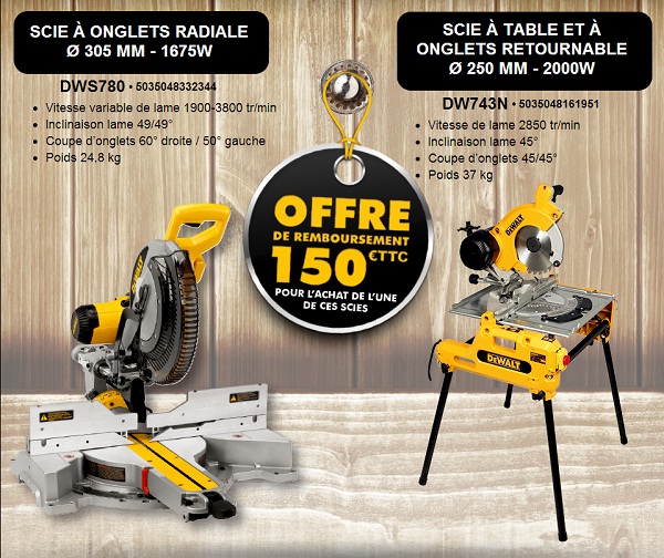 Offre de remboursement DEWALT, scie onglet 150€