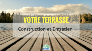 Terrasse conseil de construction et d'entretien
