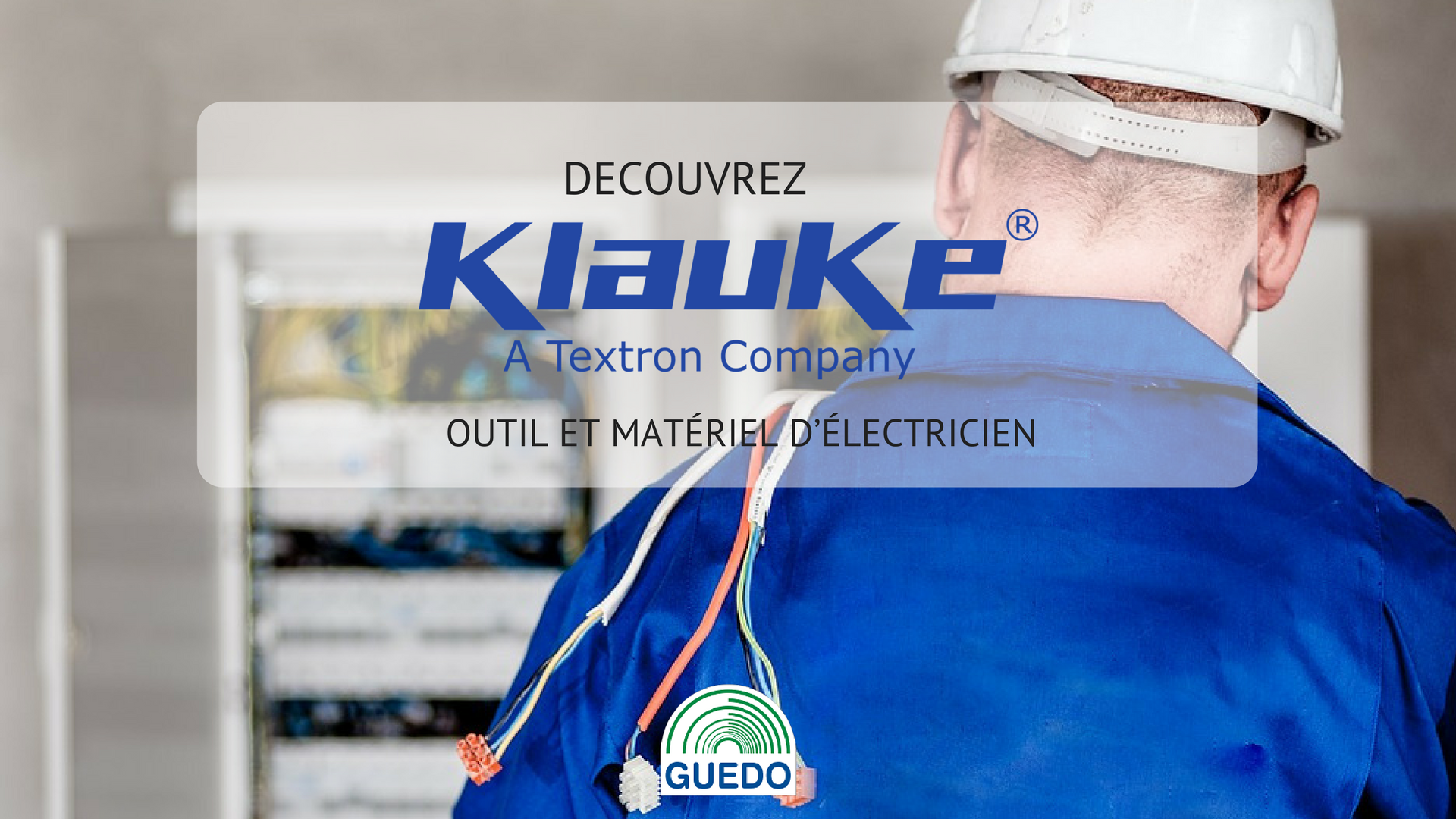 Klauke : Outils et Matériel pour Électricien Klauke