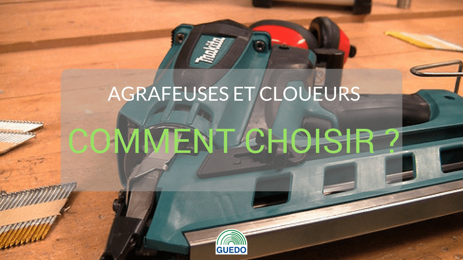 comment choisir agrafeuses et cloeurs pro