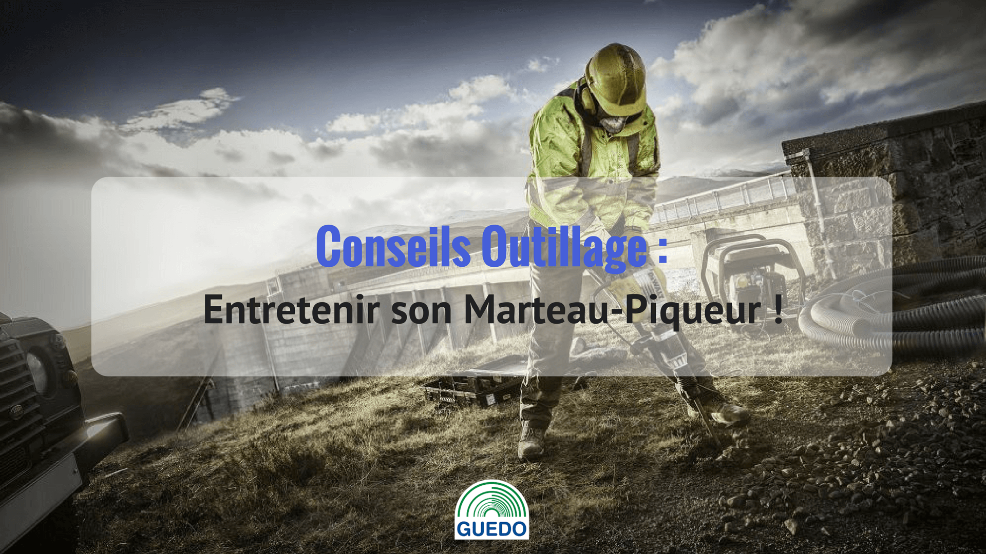 Comment entretenir son marteau piqueur