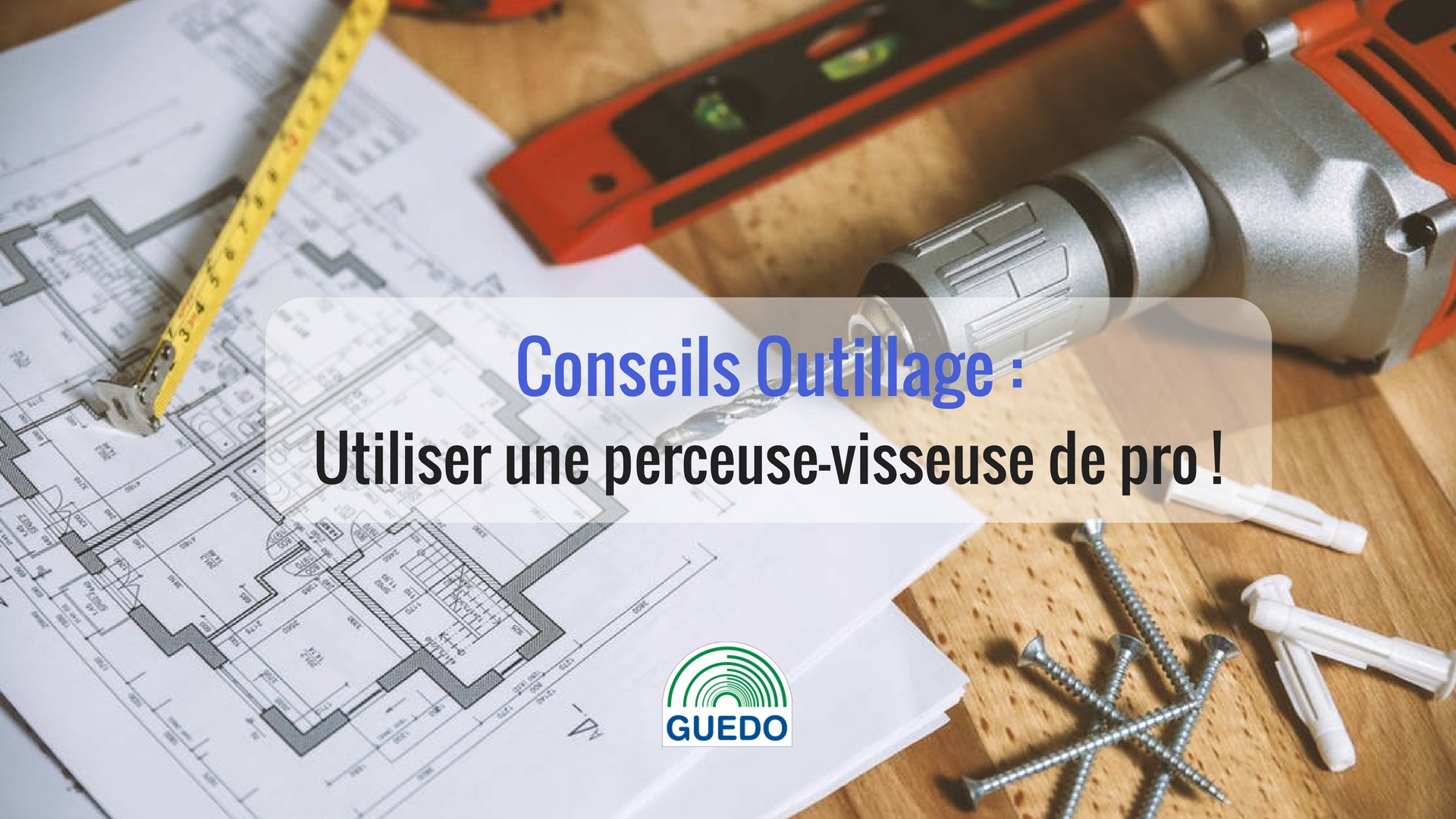 Comment utliser une perceuse visseuse de Pro