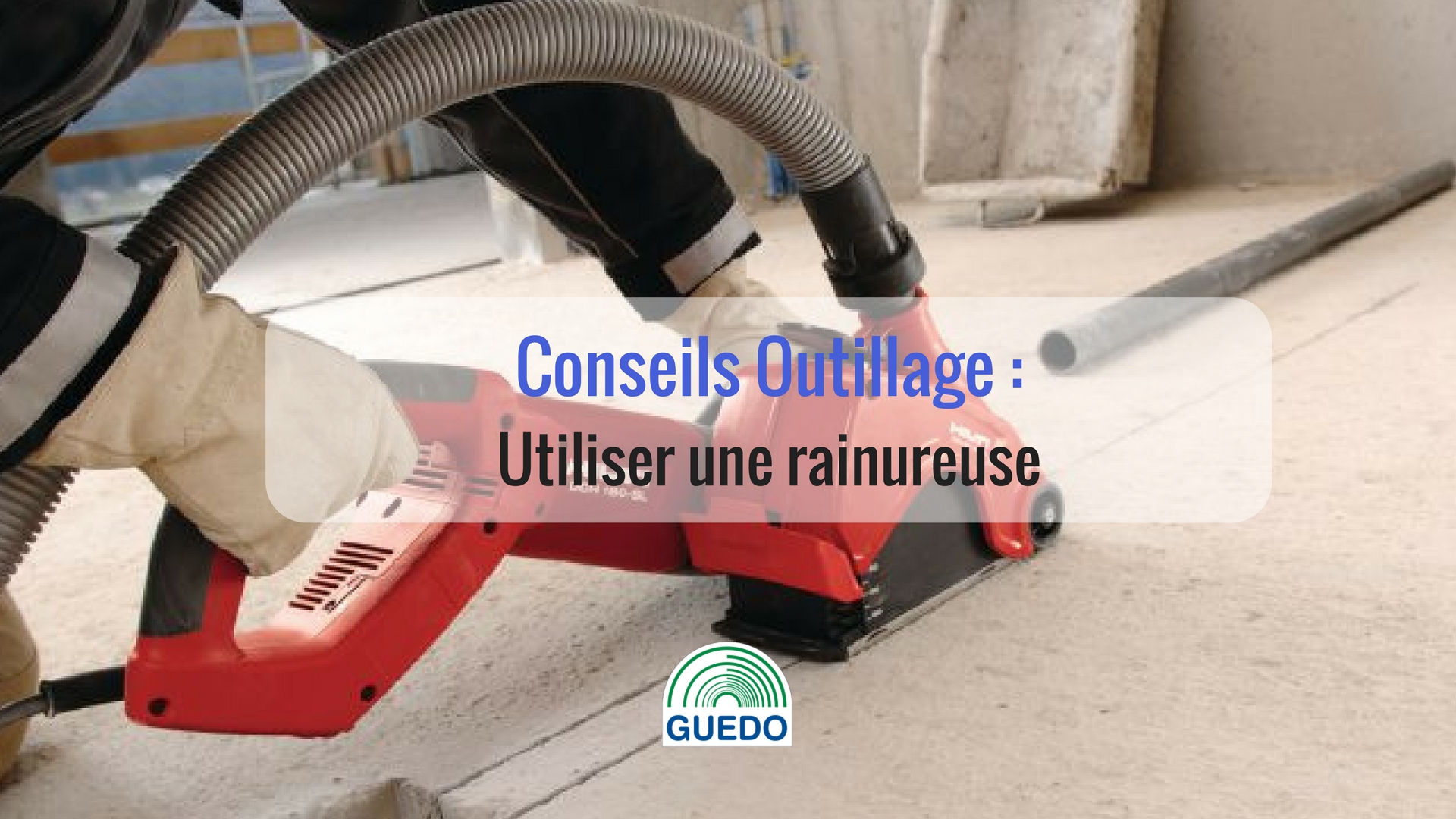 utiliser une rainureuse