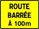 Panneau route barrée à 100m