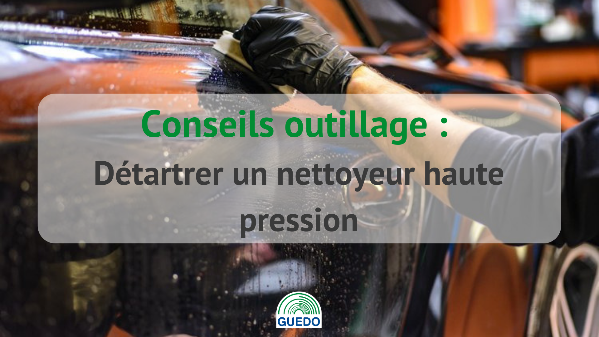 Détartrer un nettoyeur haute pression