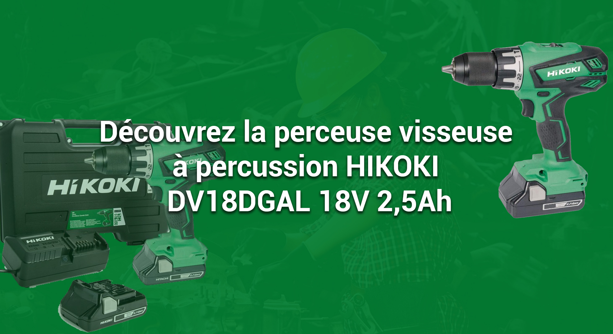 Découvrez la perceuse visseuse à percussion HIKOKI DV18DGAL 18V 2,5Ah