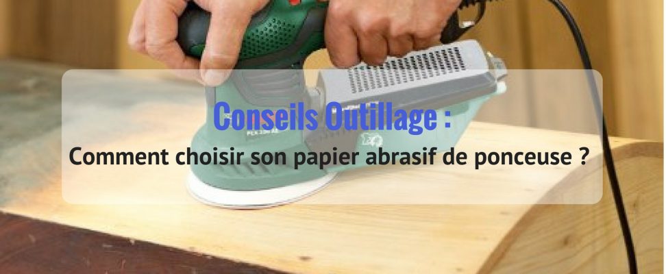 choisir son papier abrasif