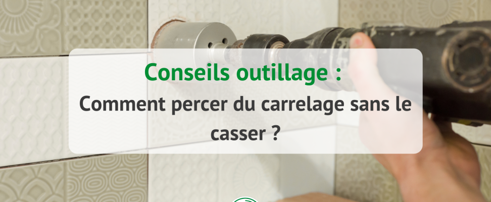 percer-carrelage-sans-le-casser