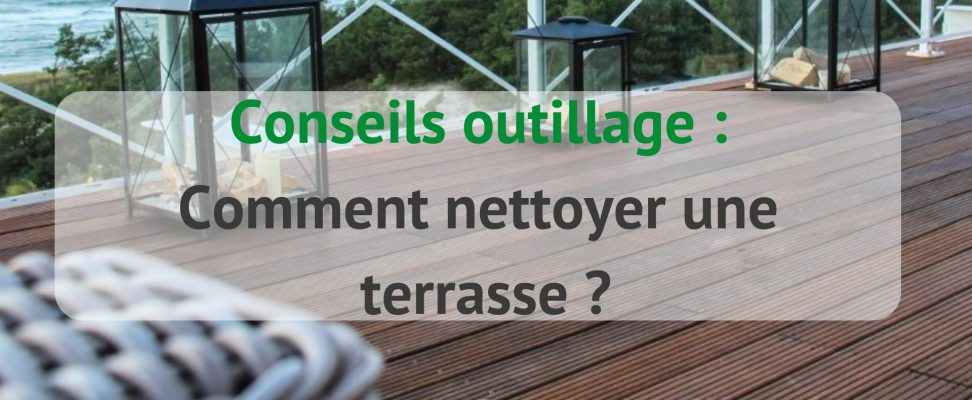 comment nettoyer une terrasse