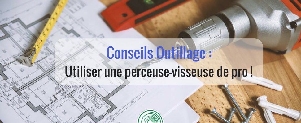 Comment utliser une perceuse visseuse de Pro