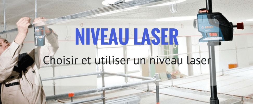 Choisir son niveau laser pour ses travaux