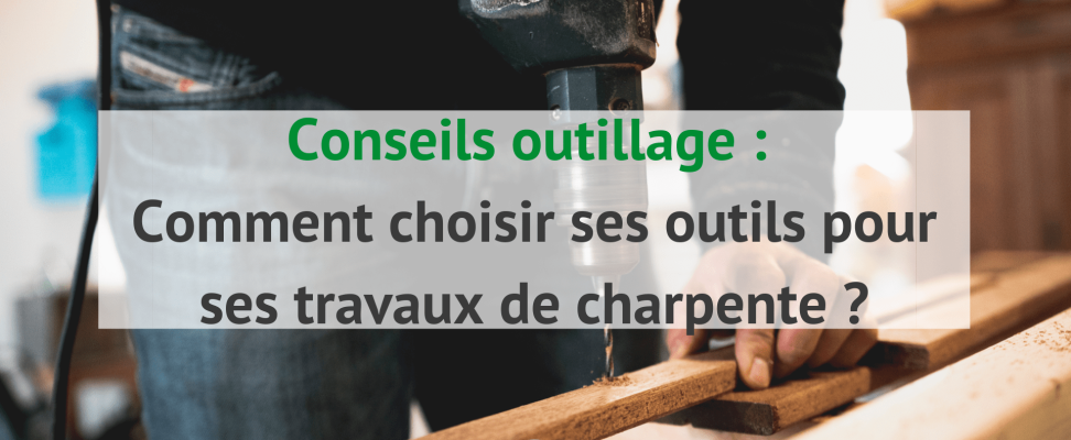 Outillage pour les travaux de charpente